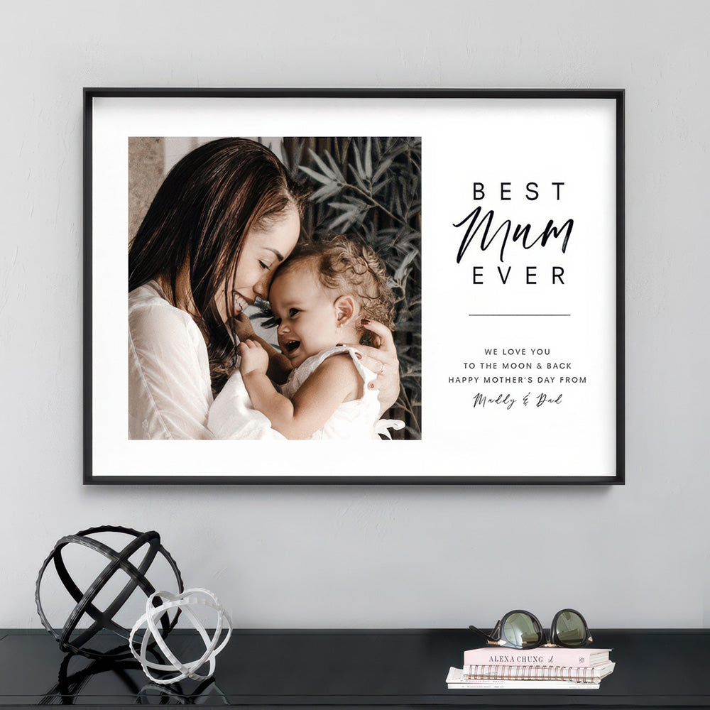 Custom Best Mum Ever in Landscape - Art Print, Poster, Stretched Canvas or Framed Wall Art, shown framed in a home interior space