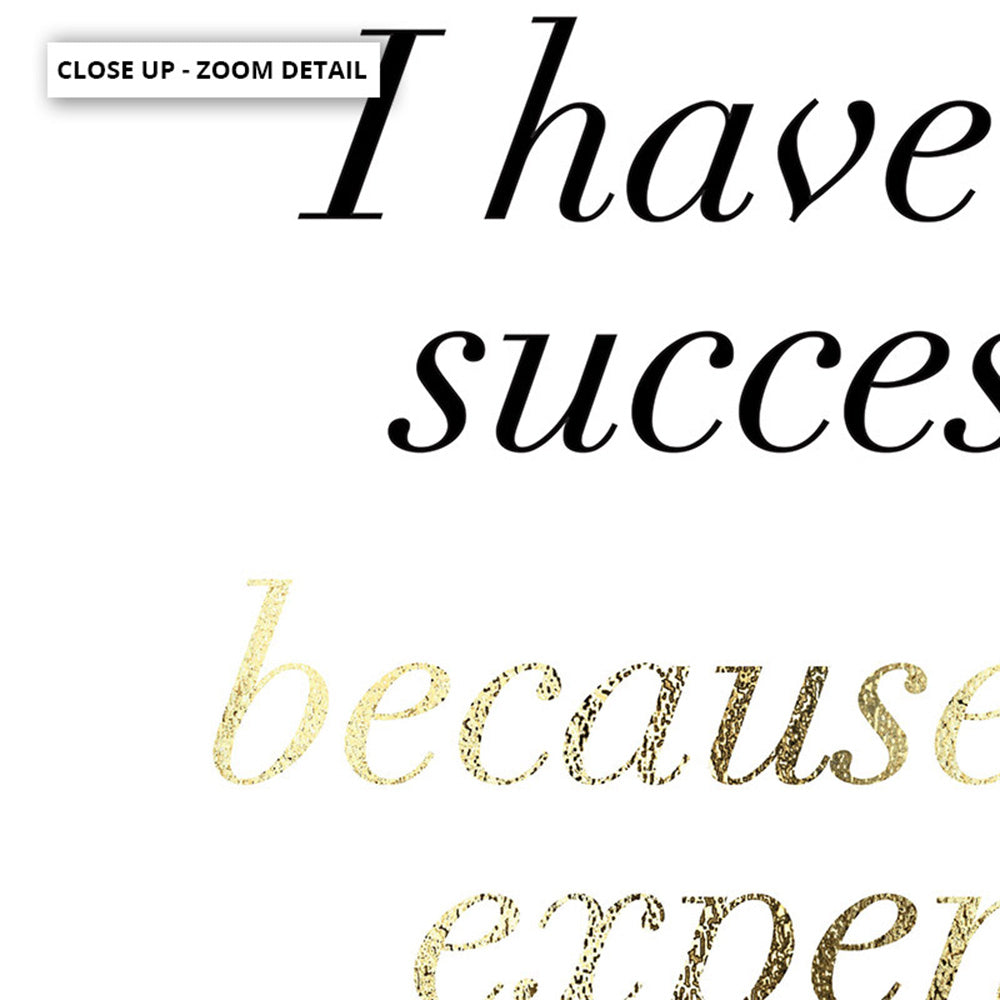 I Have to be Successful (faux look foil) - Art Print, Poster, Stretched Canvas or Framed Wall Art, Close up View of Print Resolution