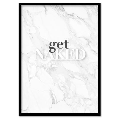 Get Naked - Art Print, Poster, Stretched Canvas, or Framed Wall Art Print, shown in a black frame